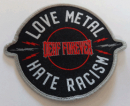DEAF FOREVER Patch - Love Metal - Hate Racism